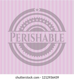 Perishable pink emblem