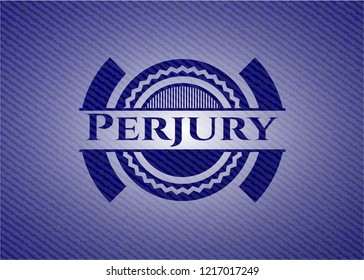 Perjury badge with jean texture