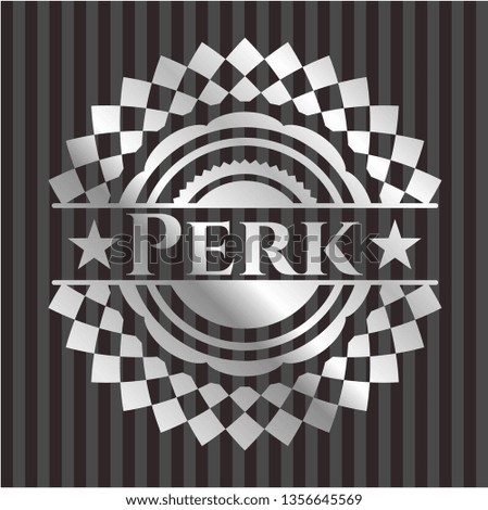 Perk silver badge or emblem