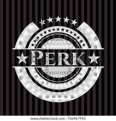 Perk silver shiny badge