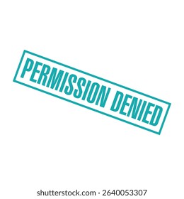 Permission Denied Letter Rubber Stamp Vector Design Template