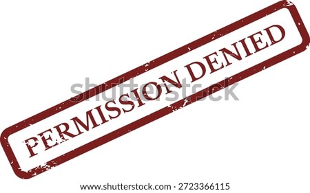 Permission Denied Rubber Stamp Vector – Red Grunge Access Control Label