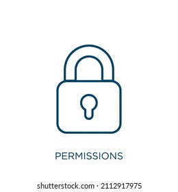 permissions icon. Thin linear permissions outline icon isolated on white background. Line vector permissions sign, symbol for web and mobile