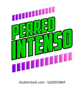 Perreo Intenso, Intense Twerking Spanish text, Latin Party vector design.