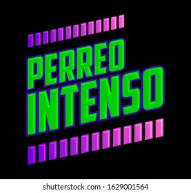 Perreo Intenso, Intense Twerking Spanish text, Latin Party vector design.