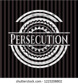 Persecution silver emblem