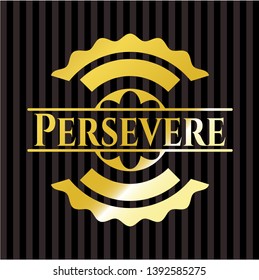 Persevere golden emblem. Vector Illustration. Detailed.