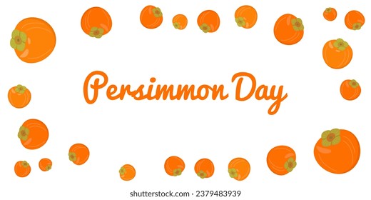 Persimmon Day illustration on a white background. Frame with text. Poster, banner, website design. Vector illustration.
