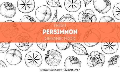 Persimmon fruit hand drawn design. Vector illustration. Sketch Design, package, brochure illustration. Persimmon fruit frame illustration. Design elements for packaging design and other.