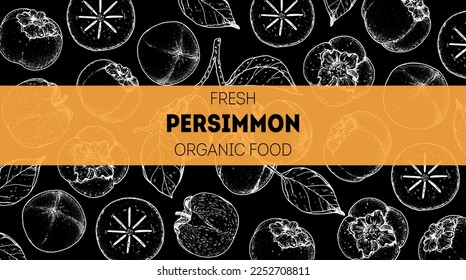 Persimmon fruit hand drawn design. Vector illustration. Sketch Design, package, brochure illustration. Persimmon fruit frame illustration. Design elements for packaging design and other.