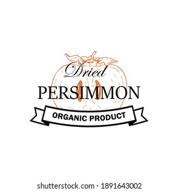 Persimmon fruit logo with hand drawn element isolated on white background. Vector illustration in vintage style