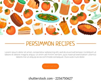 Persimmon recipes web banner template. Tasty desserts made of persimmon fruit landing page cartoon vector