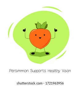 Persimmon Supports Healthy Vision. Vector Illustration about the Benefits of Persimmon. Kawaii style. Flat design. Tropical fruit