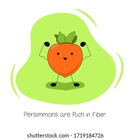 Persimmons are Rich in Fiber. Vector Illustration about the Benefits of Persimmon. Kawaii style. Flat design. Tropical fruit