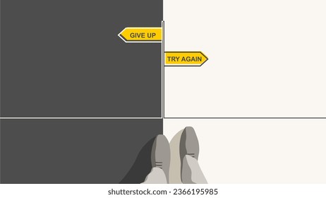 Persistence and determination try again give up keep going and trying self belief never stop believing in yourself road sign. Top view feet of businessman in black shoes.