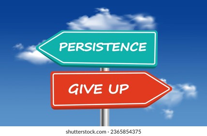 Persistence or give up Signpost on sky background vector illustration