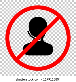 Person with microphone. Call center. Not allowed, black object in red warning sign with transparent background