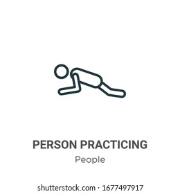 Person practicing a strengthen posture outline vector icon. Thin line black person practicing a strengthen posture icon, flat vector simple element illustration from editable people concept isolated 