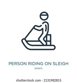 person riding on sleigh thin line icon. sleigh, man linear icons from sports concept isolated outline sign. Vector illustration symbol element for web design and apps.