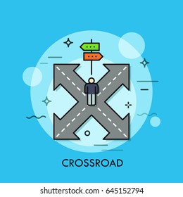 Person standing on crossroad in front of double-sided road sign. Problem solving and making right choice concept. Vector illustration for banner, brochure, presentation, poster, print, advertisement.