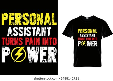 Personal assistant turns pain into power - Administrative Professionals Day T Shirt