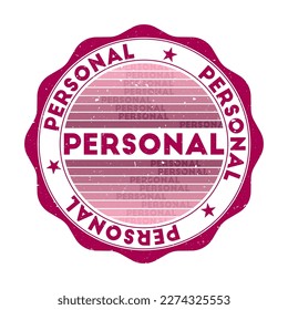 Personal badge. Grunge word round stamp with texture in raspberry color theme. Vintage style geometric personal seal with gradient stripes. Astonishing vector illustration.