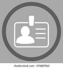 Personal Badge vector bicolor rounded icon. Image style is a flat icon symbol inside a circle, dark gray and white colors, silver background.