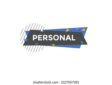 personal button. speech bubble. personal Colorful web banner. vector illustration. personal label sign template
