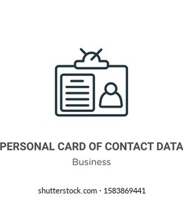 Personal card of contact data outline vector icon. Thin line black personal card of contact data icon, flat vector simple element illustration from editable business concept isolated on white 