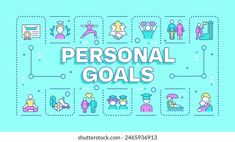 Personal goals turquoise word concept. Self improvement. Career advancement. Goal setting. Typography banner. Vector illustration with title text, editable icons color. Hubot Sans font used