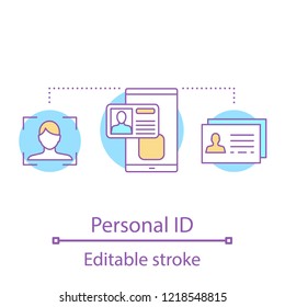 Personal ID concept icon. Personal information. Identity verification idea thin line illustration. Identification and authorization. Vector isolated outline drawing. Editable stroke