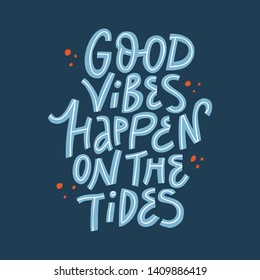 Personal motivation phrase vector lettering Good vibes