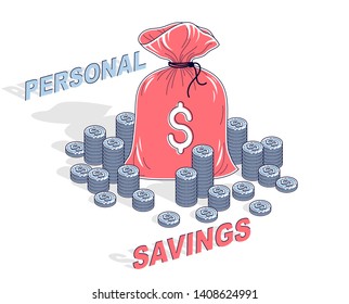 Personal Savings concept, Money Bag with coins cents stacks isolated on white background. Isometric vector business and finance illustration, 3d thin line design.