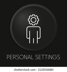 Personal settings minimal vector line icon on 3D button isolated on black background. Premium Vector.