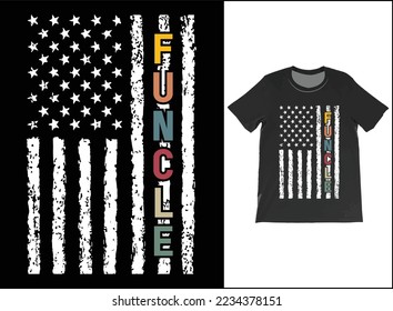 Personalised USA Flag Funcle T-Shirt Vector Design, Funcle Definition Shirt, Fun Uncle T-Shirt, Cool Uncle Shirt, Favorite Uncle Best Uncle Ever.