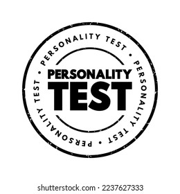 Personality Test is an assessment tool used to measure and evaluate various aspects of an individual's character, behavior, and emotional makeup, text concept stamp
