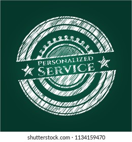 Personalized Service written on a chalkboard