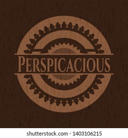 Perspicacious badge with wood background