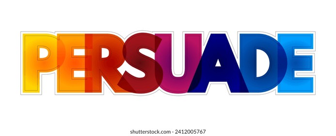 Persuade - colorful text quote, concept background