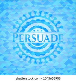 Persuade sky blue emblem with mosaic ecological style background