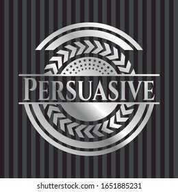 Persuasive silvery shiny badge. Vector Illustration. Mosaic.