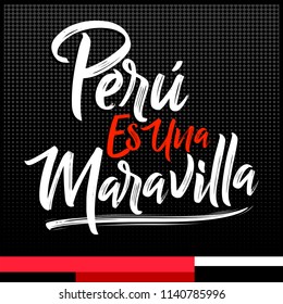 Peru es una Maravilla, Peru is a wonder, spanish text, vector lettering illustration