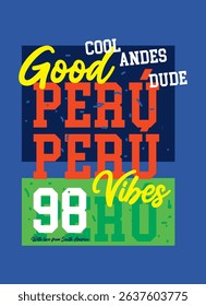 peru good vibes,t-shirt design fashion vector