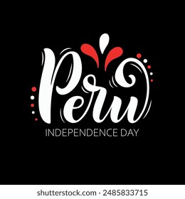 Peru independence day handwritten text on black background. Modern brush ink calligraphy, vector holiday illustration. Hand lettering typography. Postcard, logo, greeting card, banner design. July 28