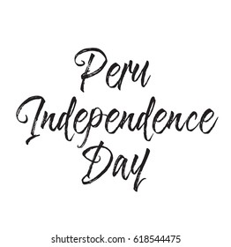 peru independence day, text design. Vector calligraphy. Typography poster. Usable as background.