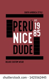 peru nice dude,t-shirt design fashion vector illustration