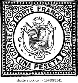 Peru Stamp (1 peseta) from 1862-1872, a small adhesive piece of paper was stuck to something to show an amount of money paid, mainly a postage stamp, vintage line drawing or engraving illustration.