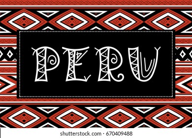 Peru travel banner vector. Traditional Peruvian fabric illustration. Tourist typography background design for souvenir card, label, sticker, magnet, postcard, stamp, fashion t-shirt print or poster.