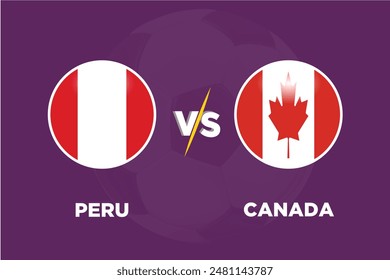 Peru vs Canada in Football Competition Rival flags of both teams with football shape.Isolate with purple color and Football.Editable EPS file. Per VS Can football match concept.