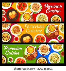 Peruvian cuisine meals banners. Potatoes with olives, quinoa feta salad and soup Sancochado, chicken with sauce Aji de Gallina, Causa croquettes and quinoa bean salad, Lomo Saltado, cookie Alfajores